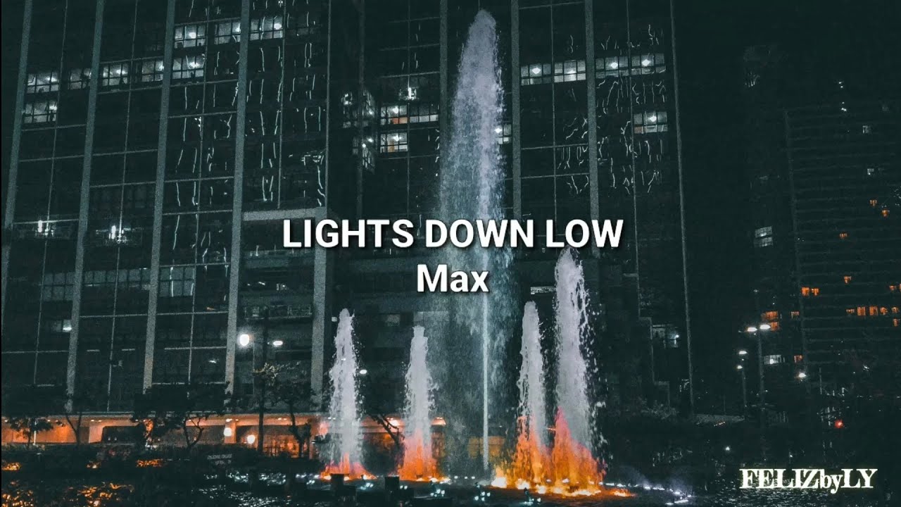 Max - LIGHTS DOWN LOW (Remix - Slowed + Reverb) Lyric Video