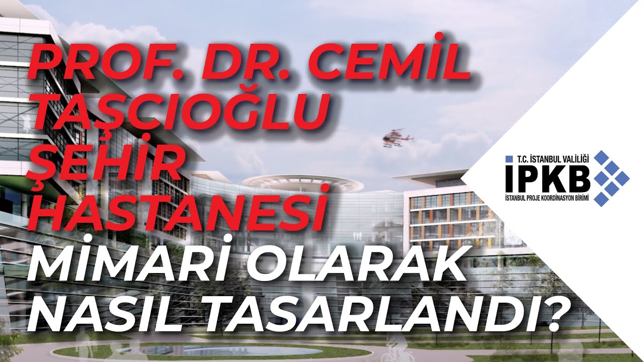 Prof. Dr. Cemil Taşcıoğlu Şehir Hastanesi mimari olarak nasıl tasarlandı?
