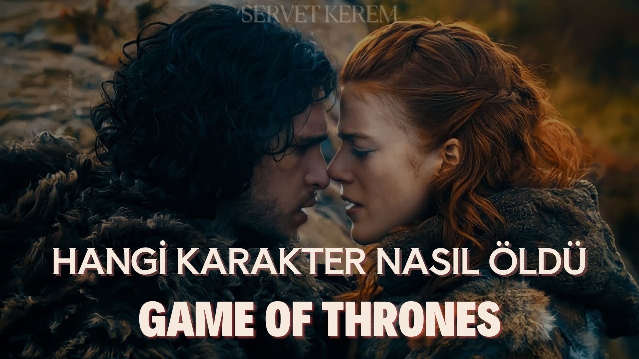 Game of Thrones: Hangi Karakter Nasıl Öldü PART 1🔥⚔️👑