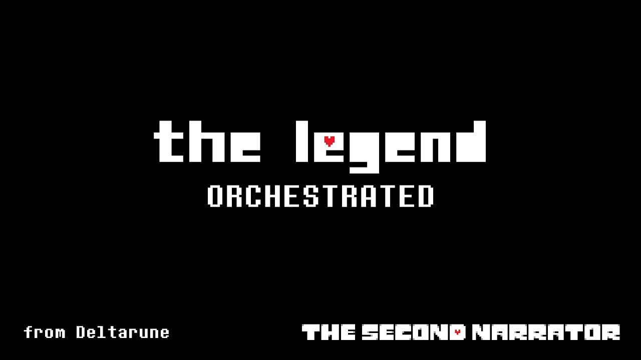 DELTARUNE Orchestrated - The Legend