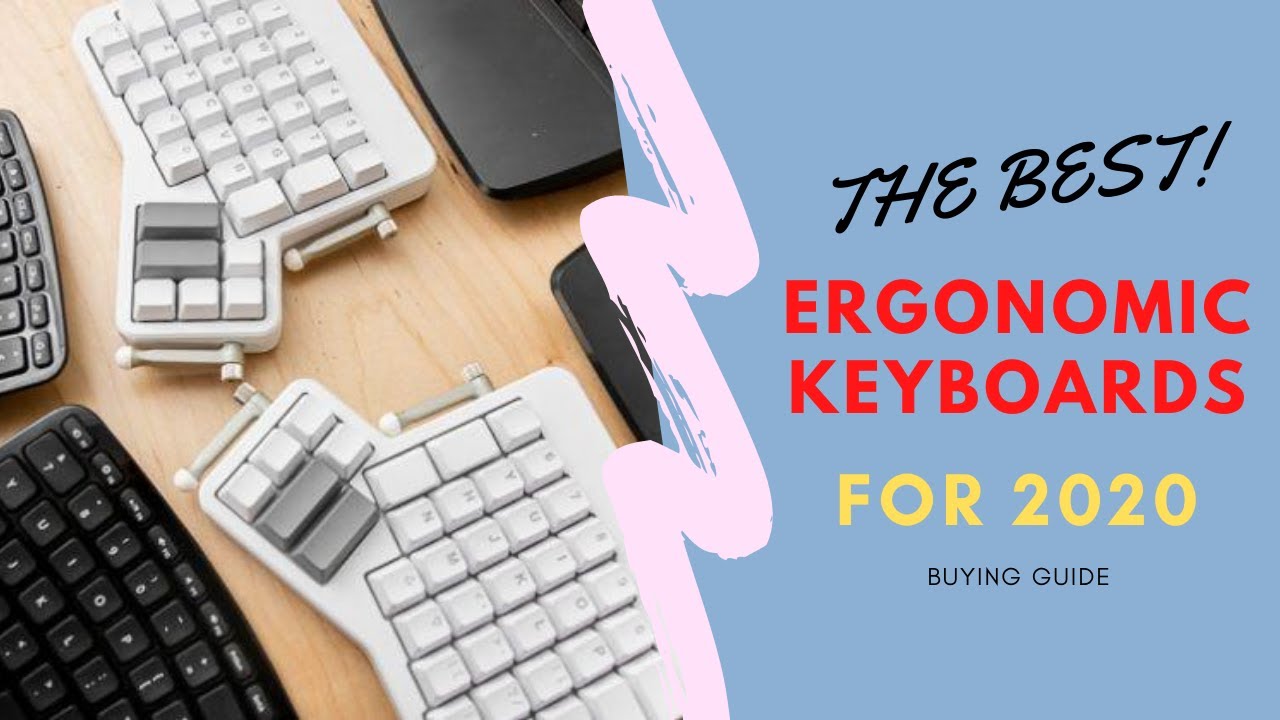 Best ergonomic keyboard 2020: BUYING GUIDE