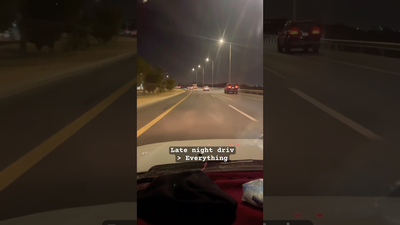 Late night drives. Everything. 
