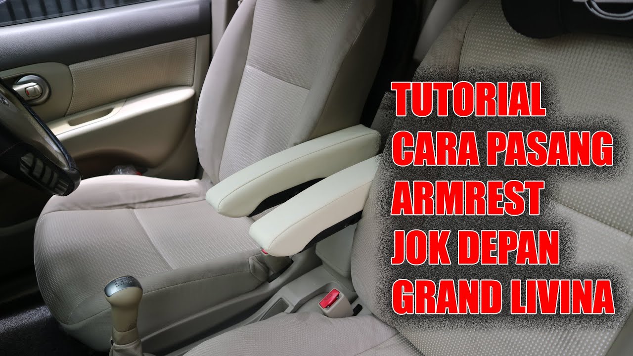 TUTORIAL CARA PASANG ARMREST JOK DEPAN GRAND LIVINA || ERIK RAHMAN
