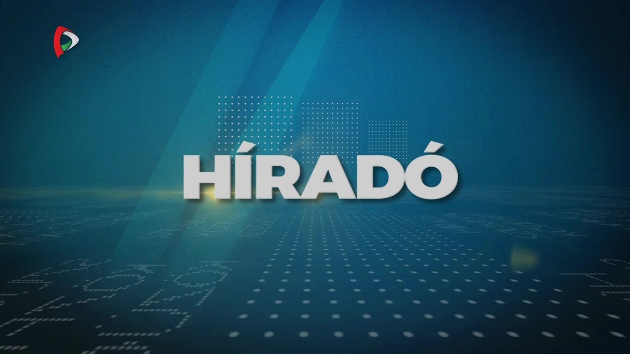 Híradó – 2026.03.14.  17.30h