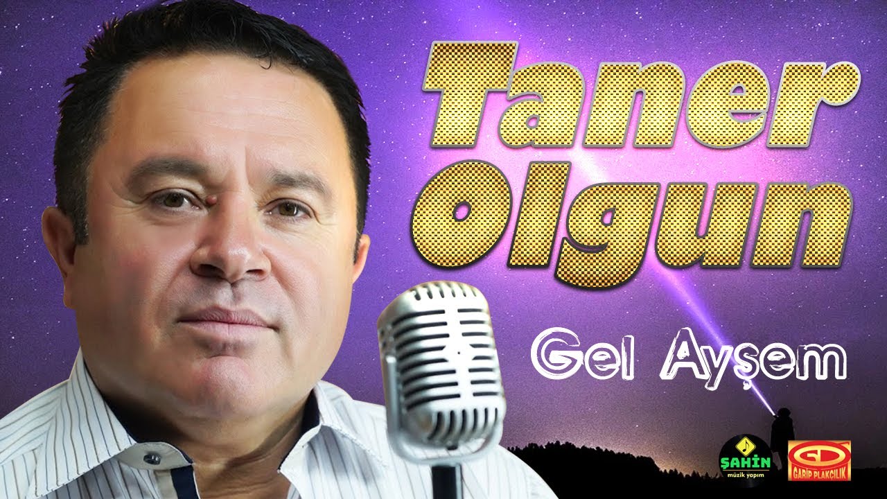 Taner Olgun - Gel Ayşem