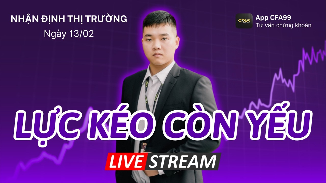 Nhận Định Thị Trường Chứng Khoán 13/2: Vnindex Chưa Thể Kéo Mạnh. Xu Hướng Thị Trường Sau Tết.