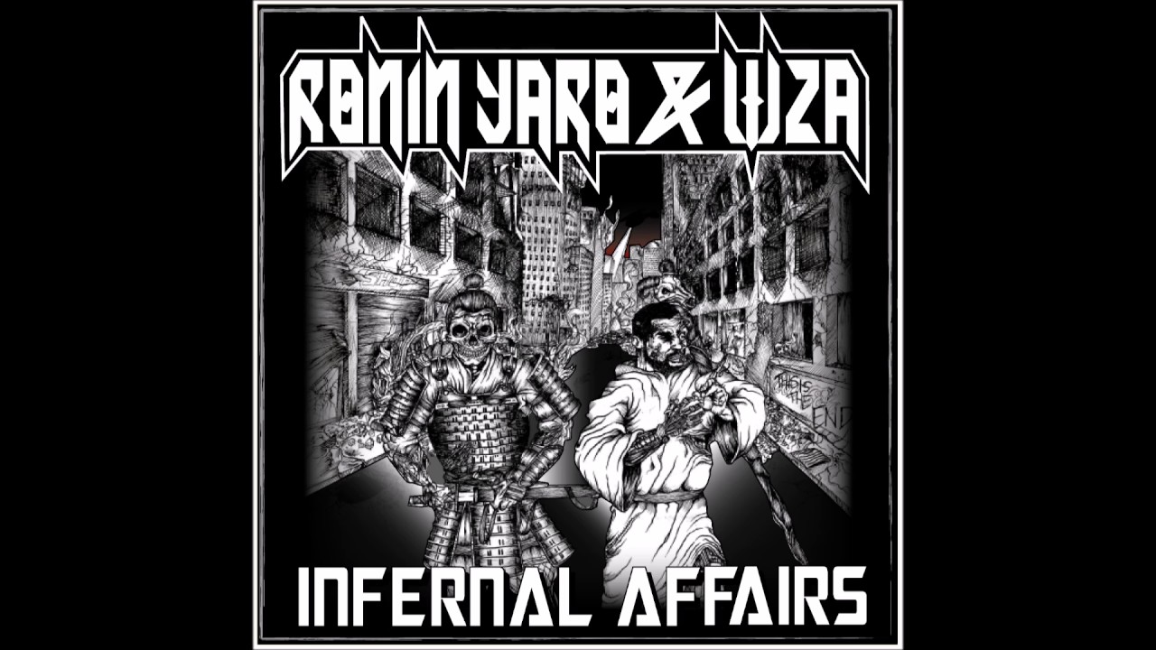 05 - SKIT - THE WORLD IS BROKEN - RONIN YARO & WZA (INFERNAL AFFAIRS)