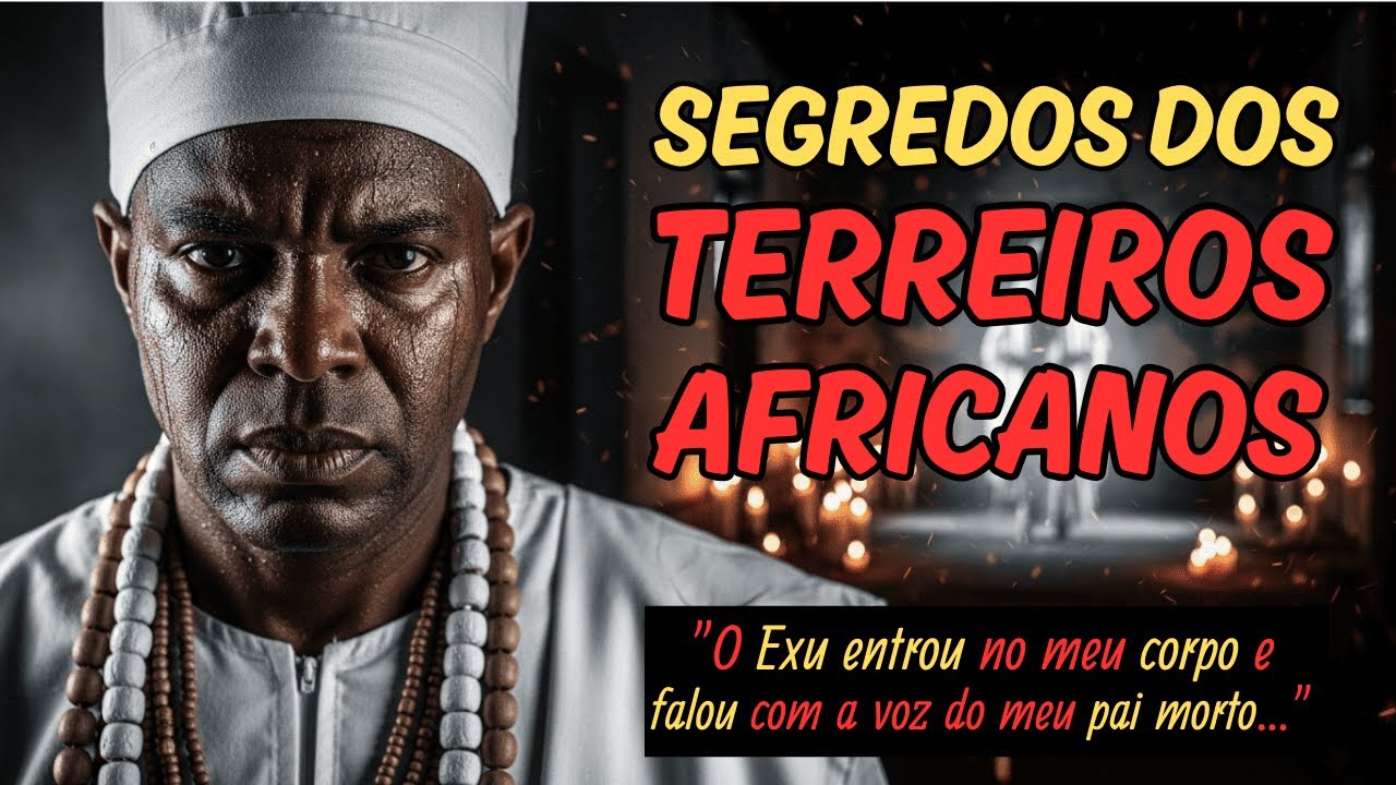 SEGREDOS DOS TERREIROS AFRICANOS | 
