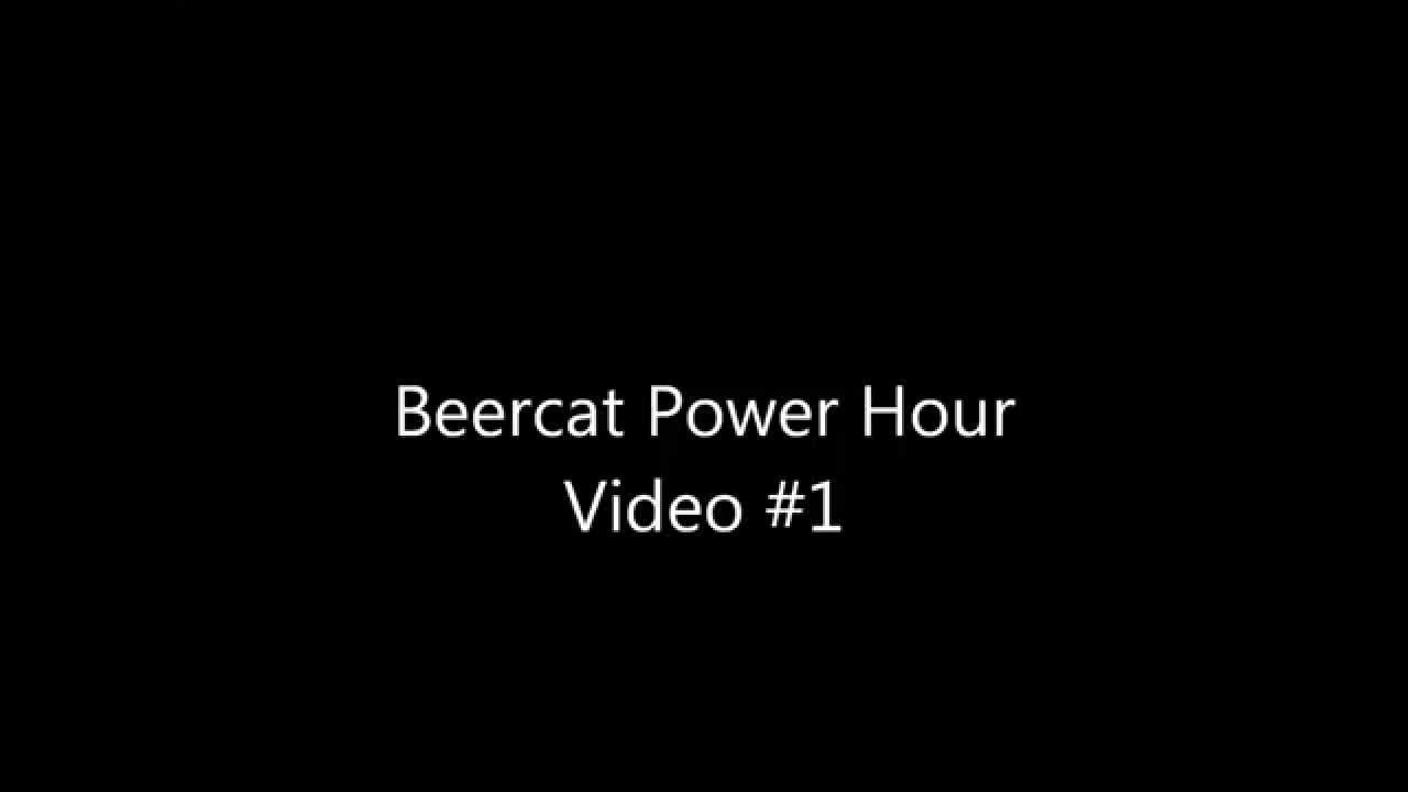 Beercat Power Hour #1