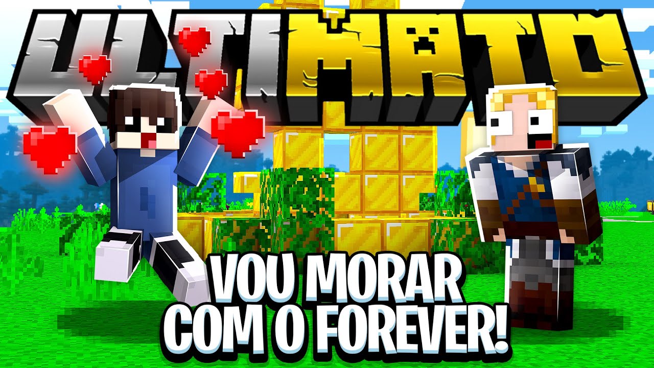 O FOREVER ME CONVIDOU PARA MORAR COM ELE!!! 🥰Minecraft Ultimato #21