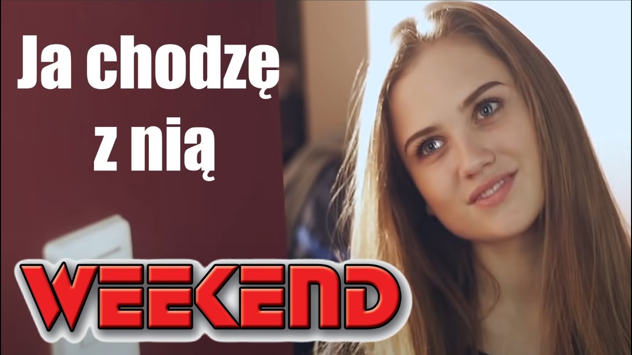 WEEKEND - JA CHODZĘ Z NIĄ - Official video (2015)