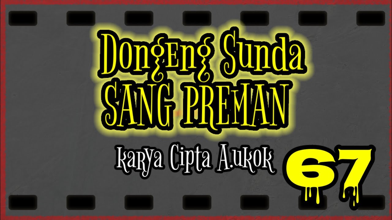 Dongeng Sunda SANG PREMAN part-67 TAMAT