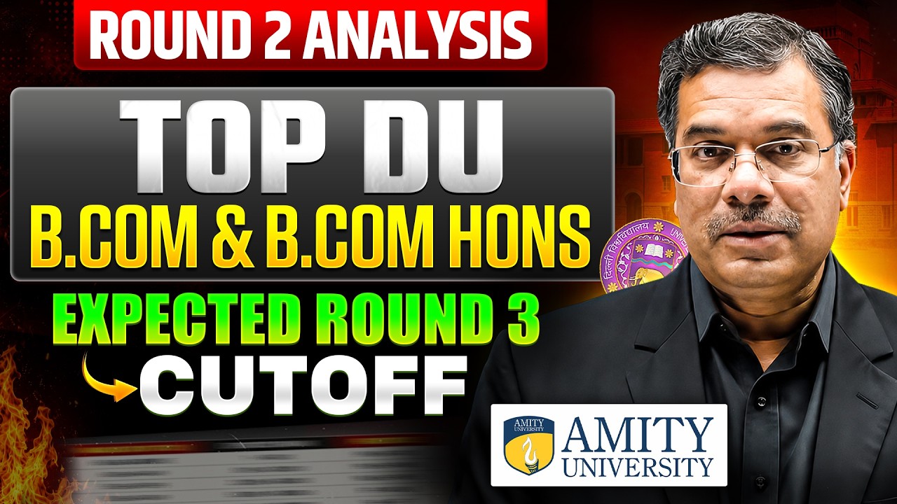 DU B.Com & B.Com Hons. Round 2 Cutoff 2026 vs 2025 📈 | DU B.Com Round 3 Expected Cutoff | Careers360