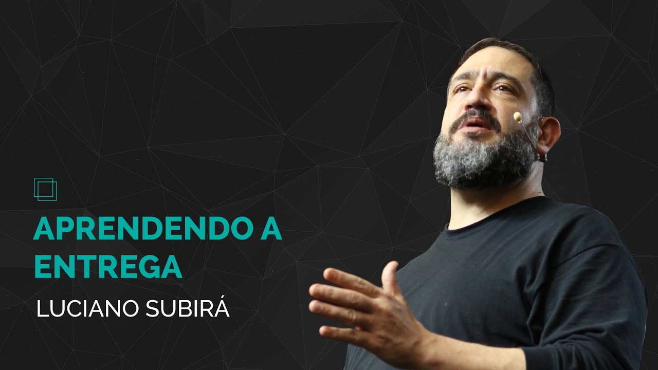 Aprendendo a Entrega | Luciano Subir&aacute;