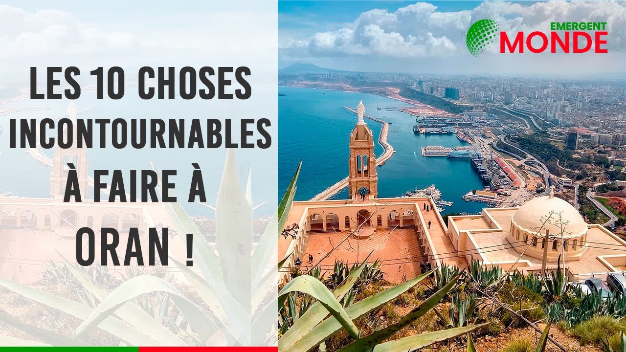 🏙️​ Les 10 choses incontournables à faire à Oran !​🏖️​