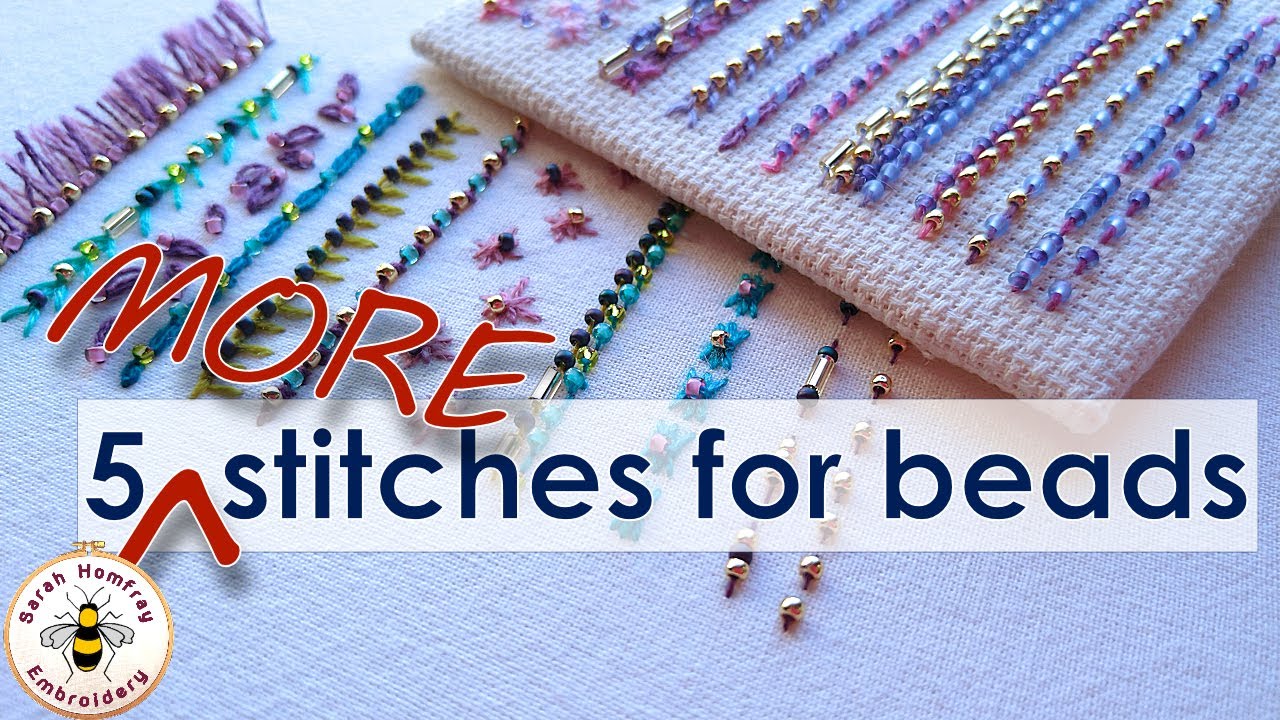 The next FIVE  great stitches using beads in hand embroidery