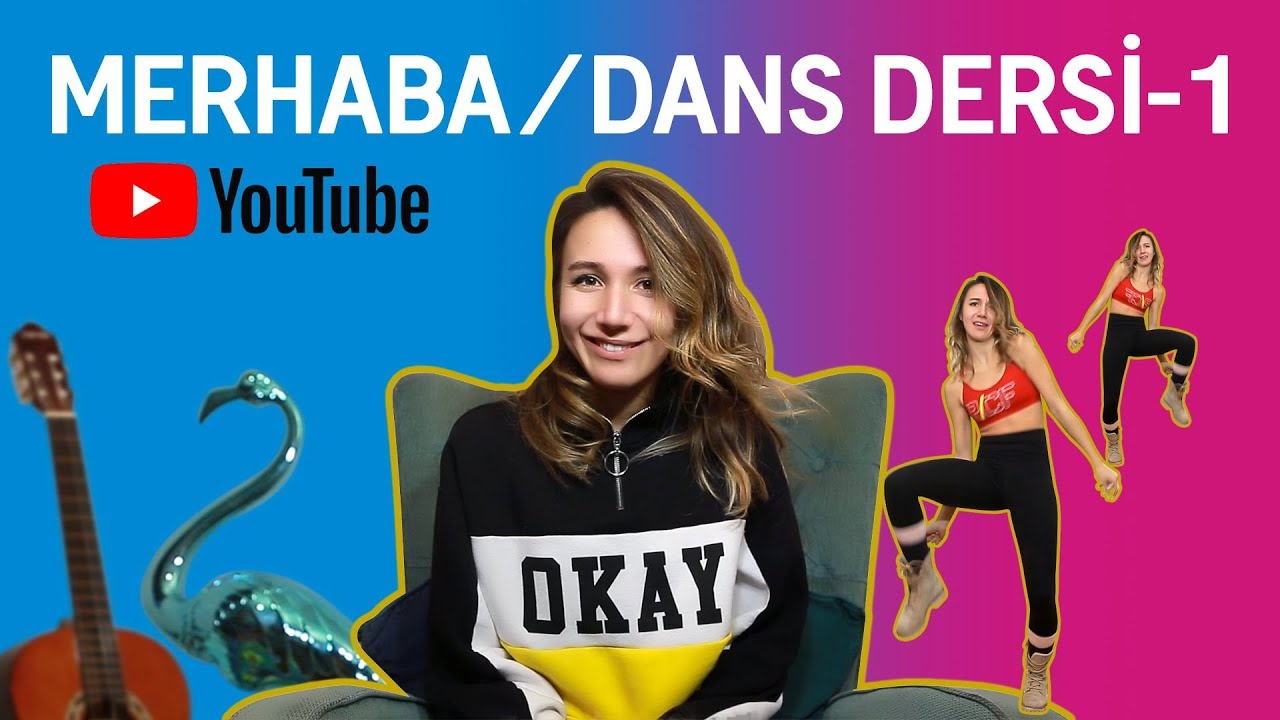 DANS DERSİ - 1 | MERHABA YOUTUBE
