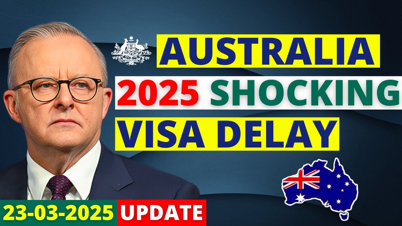 Australia Visa Delays in 2025: What You Need to Know | Australia Visa Update