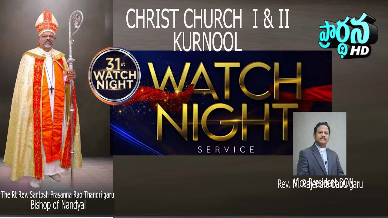 CHRIST CHURCH I & II KURNOOL  II // watch night service  // 31 DEC 2025