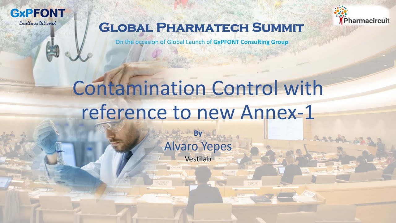 Contamination Control with reference to New Annex1, Alvaro Yepes
