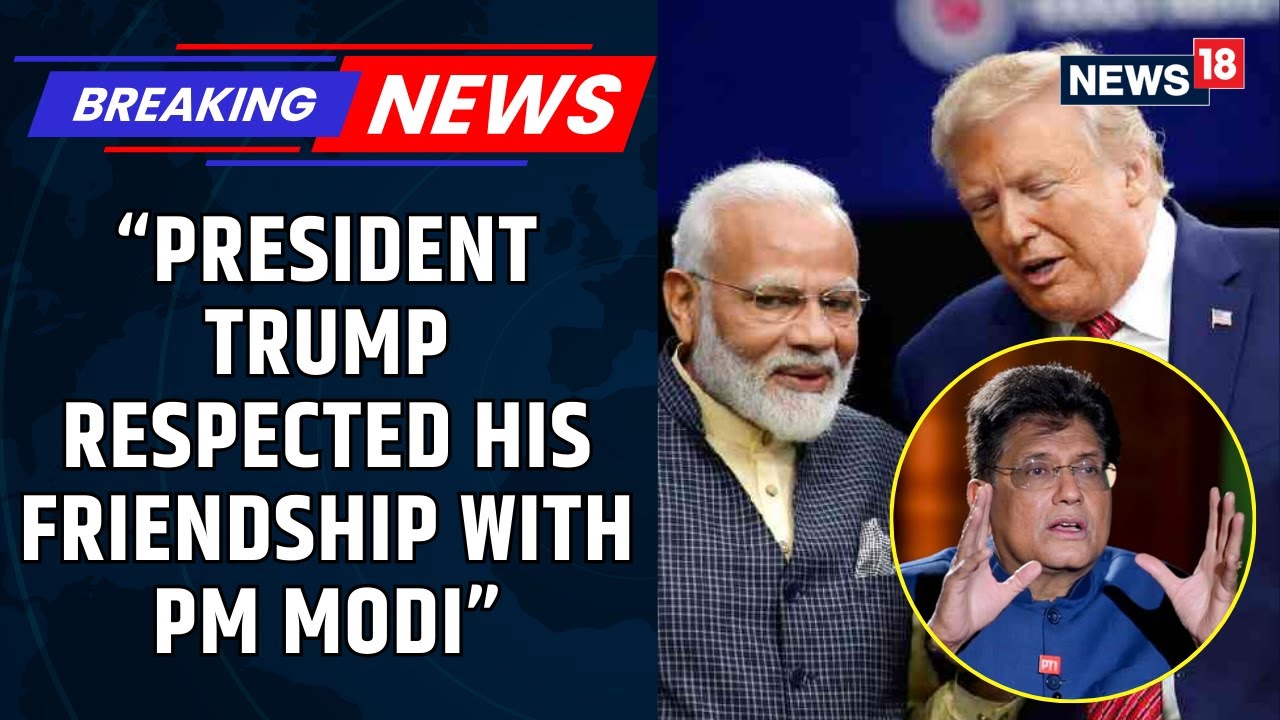 India-US Trade Deal: Piyush Goyal Thanks President Trump, Praises PM Modi’s Leadership | News18