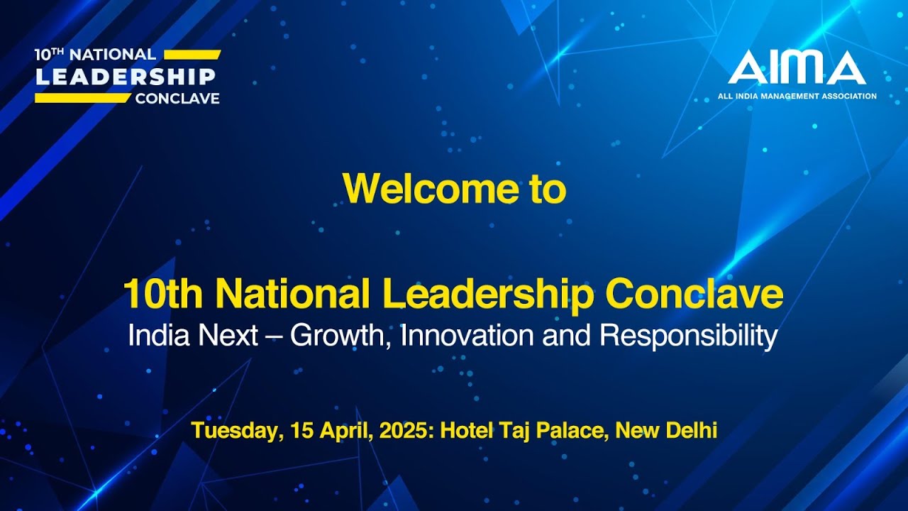 #LIVE AIMA&rsquo;s 10th National Leadership Conclave | India Next &ndash; Growth, Innovation and Responsibility