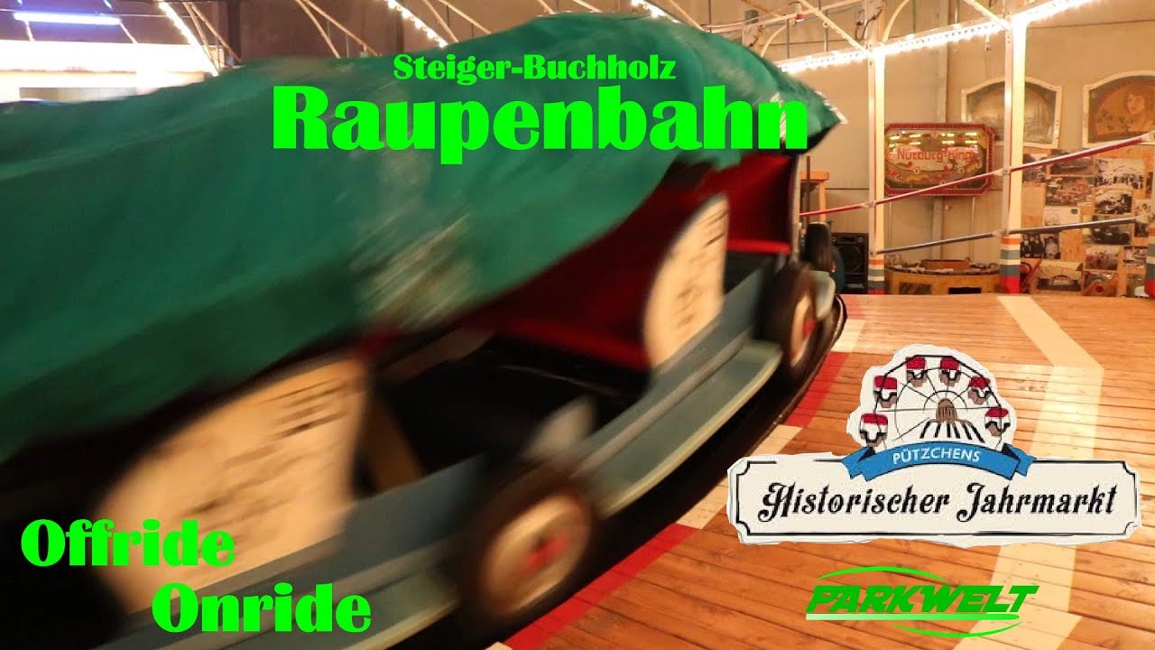 Raupenbahn - Steiger Buchholz - Pützchens Historischer Jahrmarkt - POV Offride / Onride - Parkwelt