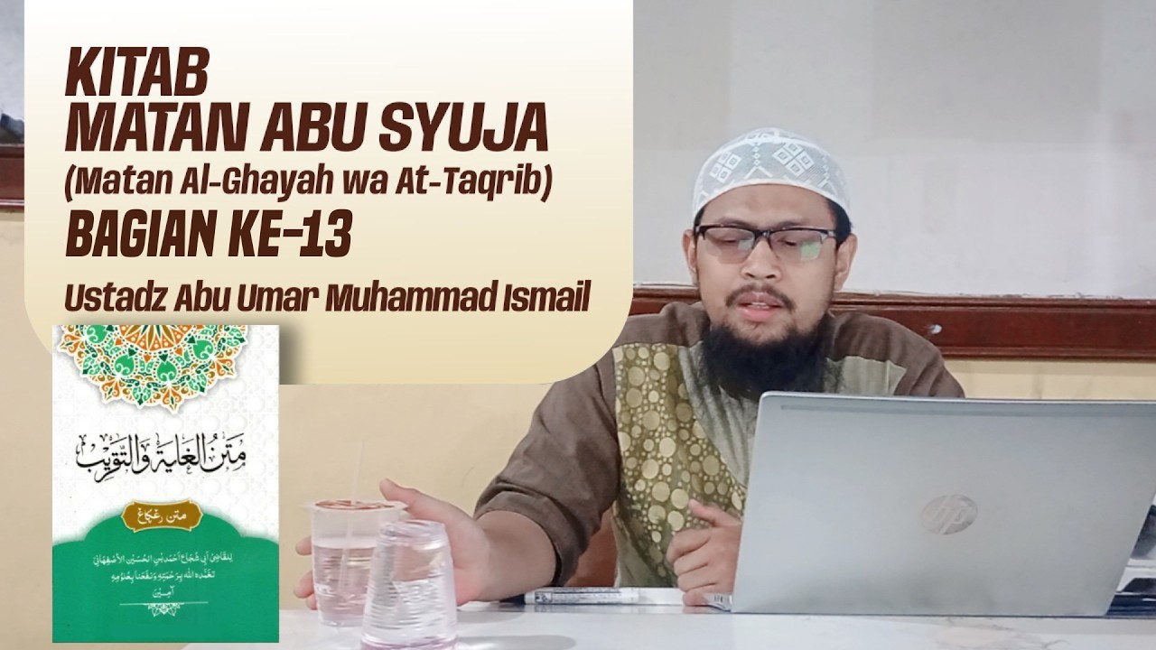 Rukun-rukun Shalat | Kitab Matan Abu Syuja Matan Al Ghayah wa At Taqrib Bagian ke 13