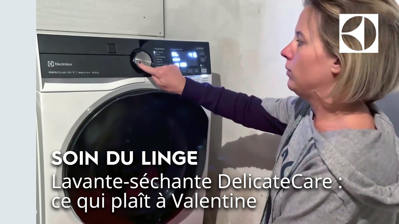 Lavante-séchante DelicateCare : ce qui plaît à Valentine ⭐ | Electrolux