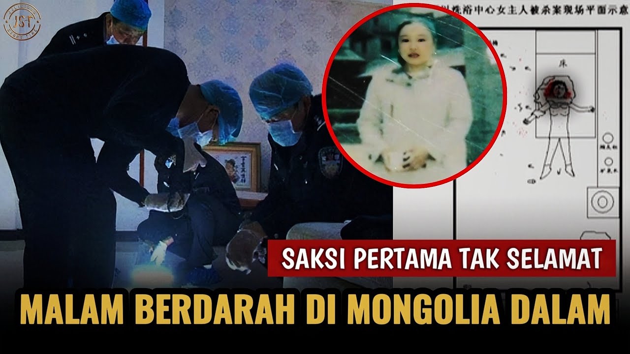 #JST132 | MALAM BERDARAH DI MONGOLIA DALAM | SATU KASUS, DUA NYAWA | KISAH NYATA