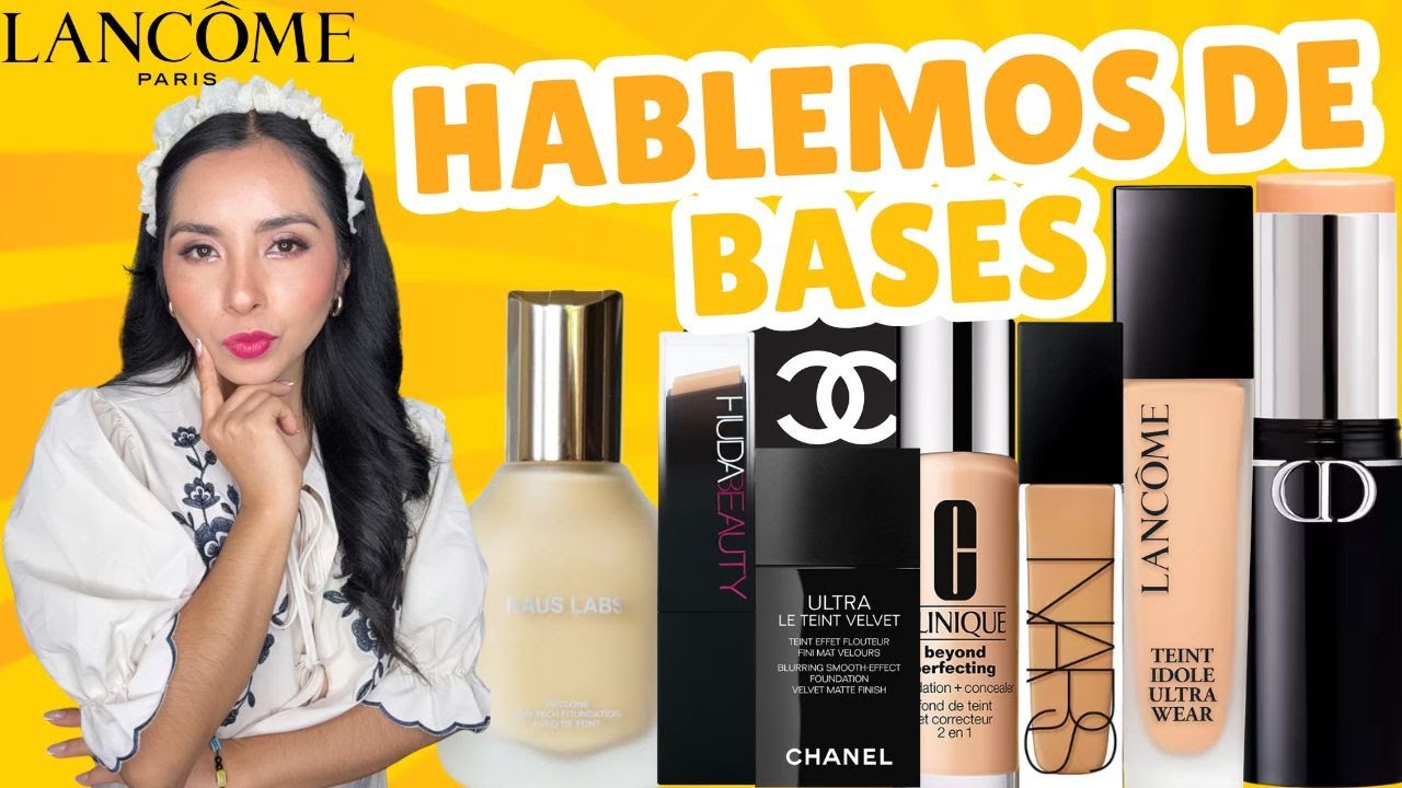 HABLEMOS DE... BASES DE MAQUILLAJE/ DIOR/ LANCOME/ HUDA/ CLINIQUE/ ETC.,
