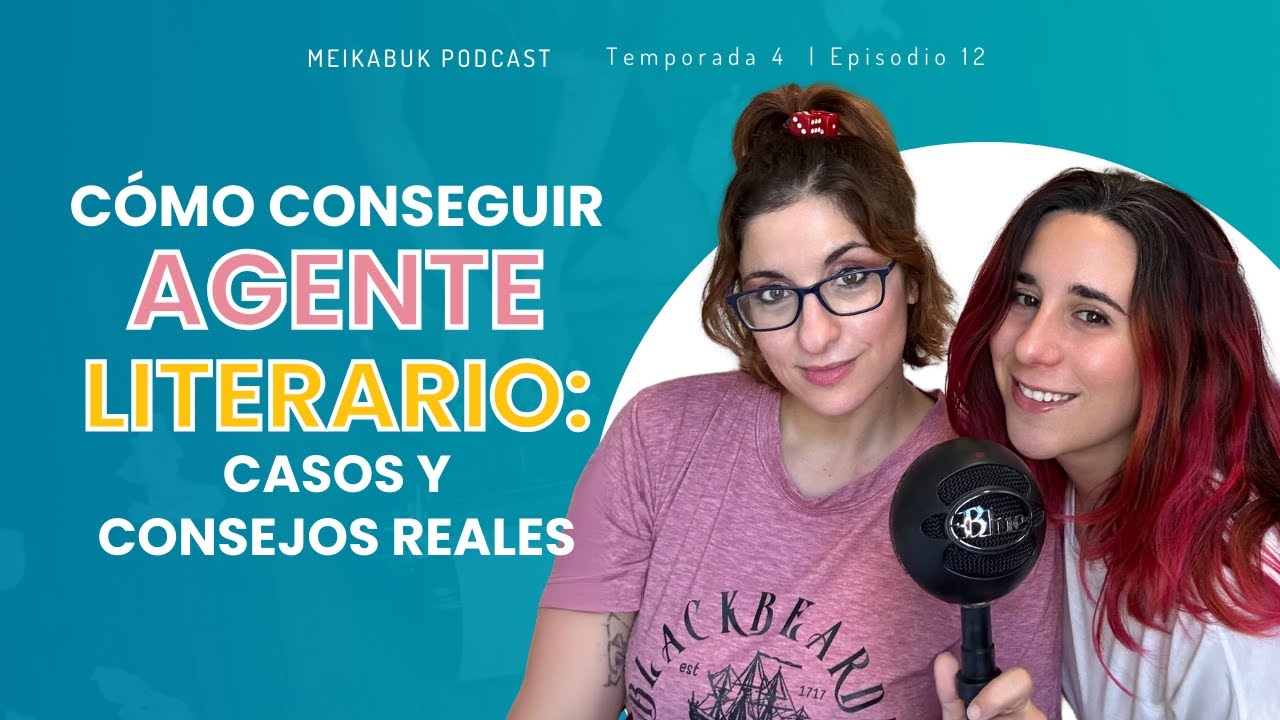 Cómo conseguir agente literario: casos y consejos reales || Ep. 12 T. 4