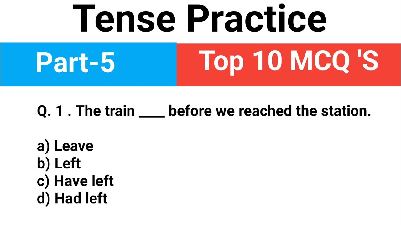 Tense Top 10 MCQ 'S Questions Part -5 competitive exams english grammar practice 