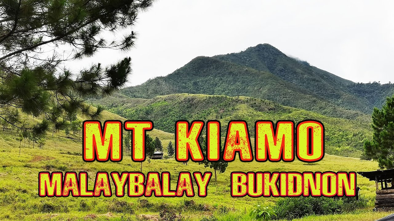 MT. KIAMO | SABANGAN CAMPSITE | BRGY. CAN-AYAN MALAYBALAY BUKIDNON | BUKID SA BUKIDNON