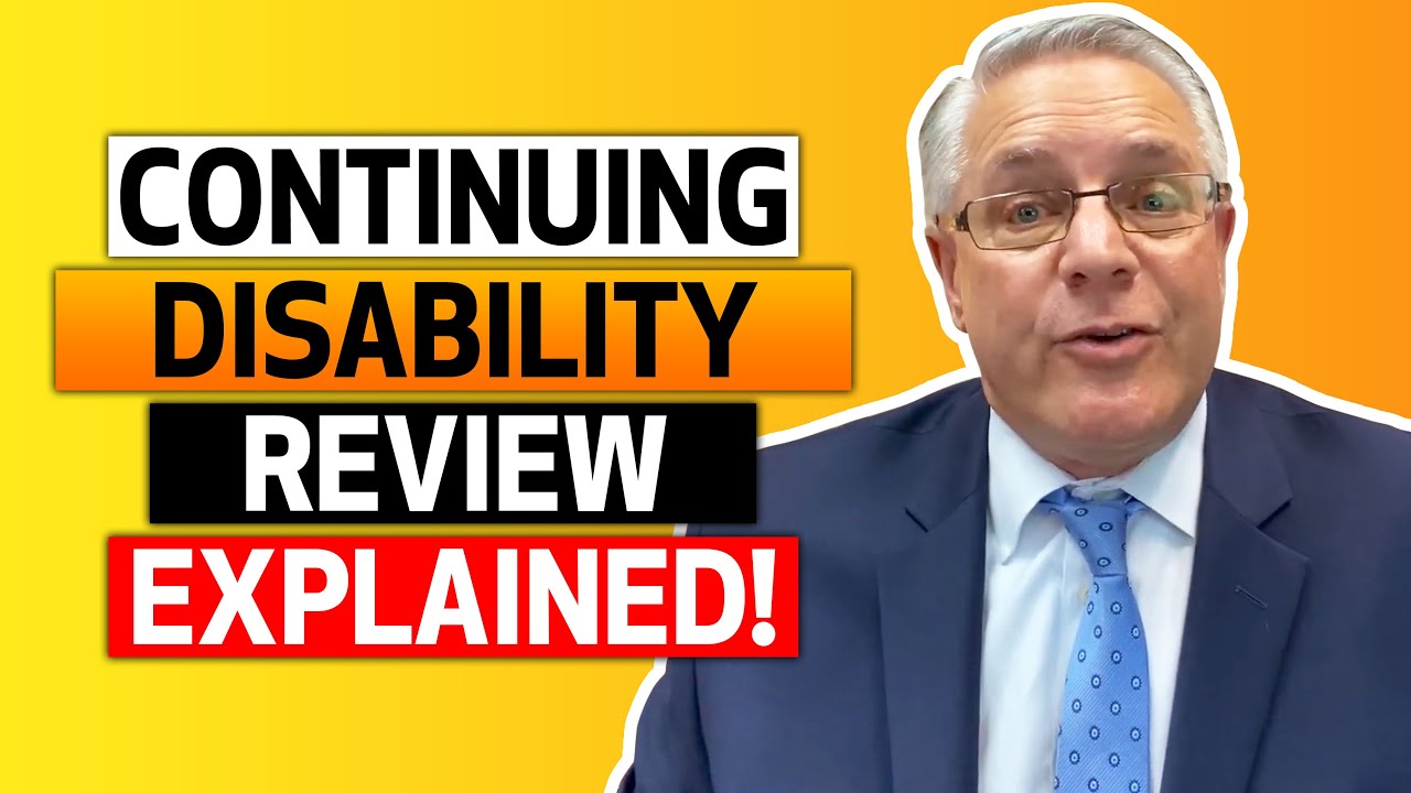 Continuing Disability Review Explained!