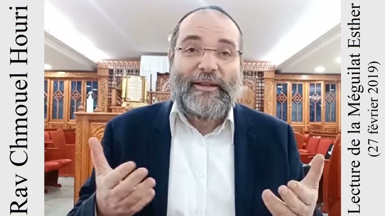 Rav Chmouel Houri - Lecture de la Méguilat Esther (27 février 2019)