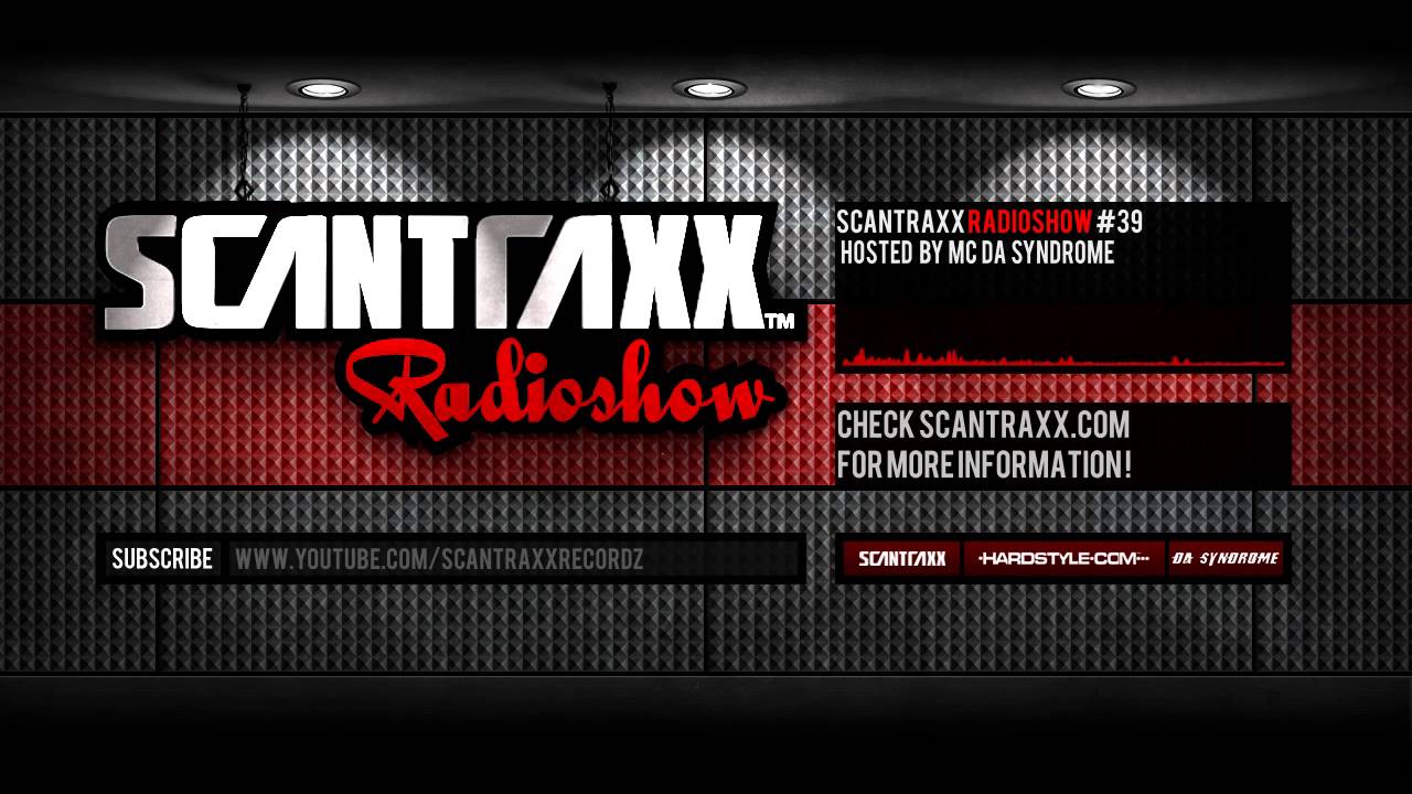 Show#39 Scantraxx Radioshow