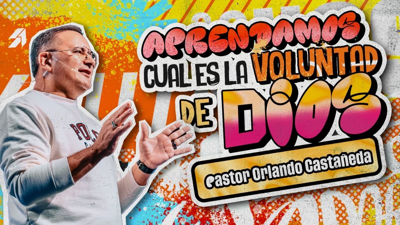 &iquest;YA CONOCES LA VOLUNTAD DE DIOS PARA TU VIDA? - Orlando Casta&ntilde;eda | Pr&eacute;dicas Cristianas 2024