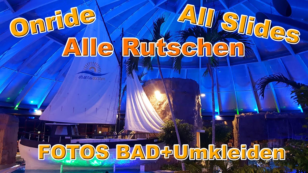 Spaßbad Atlantis Dorsten 2022 - Das große Freizeitbad aus Besuchersicht