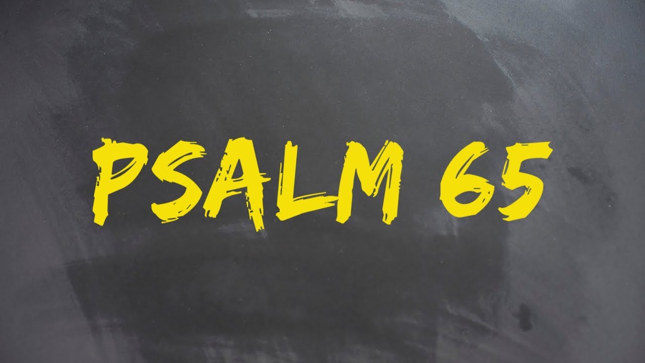 PLASTER MIODU. Psalm 65: Wybrał i przyjął