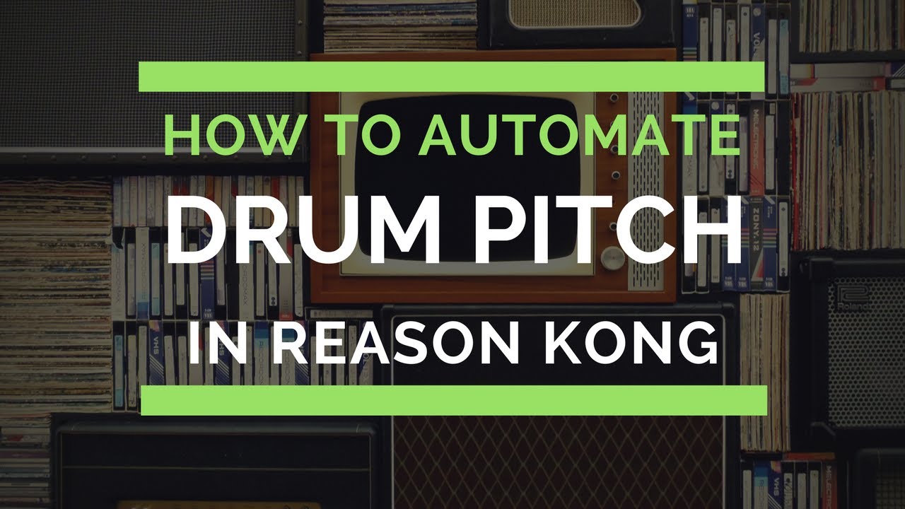 Easily Automate Kong Drum Pitch In Reason Using Matrix