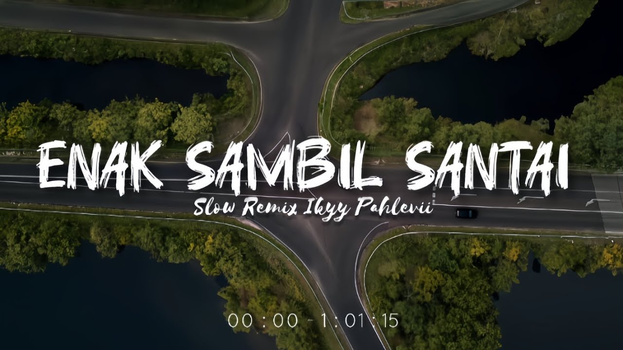 Sambil Nyantai🎶 Slow Remix - Mix Tape Favorit Ikyy Pahlevii 🎧