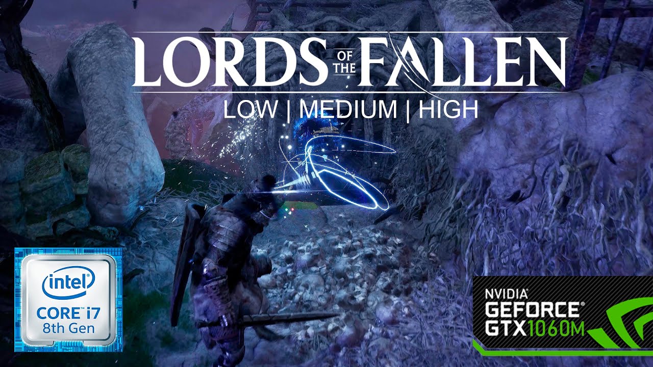Lords of the Fallen | i7-8750H | GTX 1060 Mobile