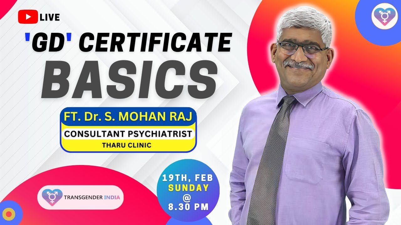T-Talks Get Your Gender Dysphoria Certificate with Dr. S. Mohan Raj Psychiatrist @TransgenderIndia