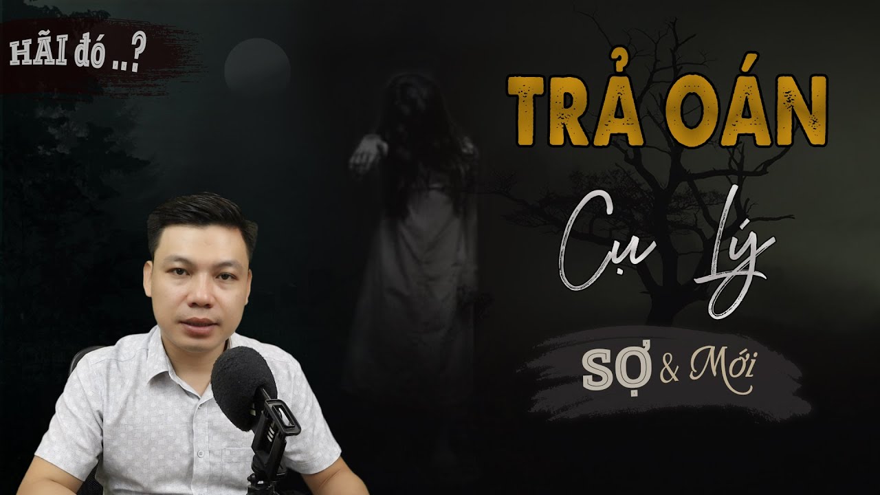 Trả Oán Nhà Cụ Lý - Truyện Ma Mới Có Thật Vong Vất Vưởng Báo Oán MC Đình Soạn Kể Đến Sợ