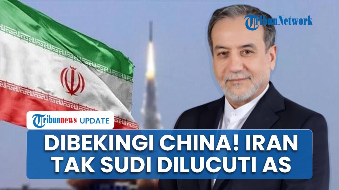Dibekingi China! Iran Tegaskan Tak Bisa Didekte dan Dilucuti AS, Ogah Dilemahkan Lewat Rudal