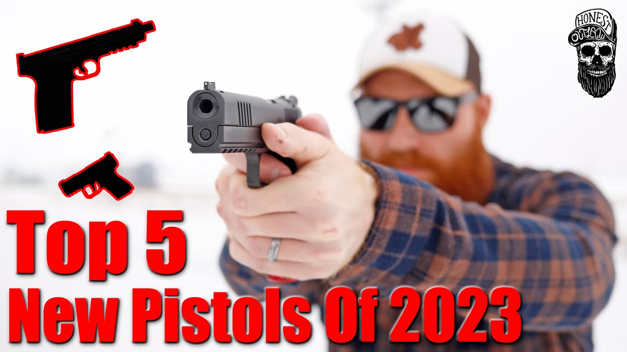 Top 5 Best New Pistols of 2023