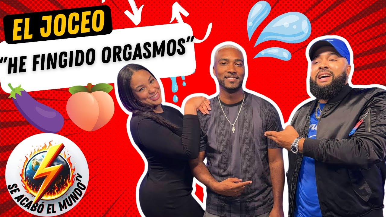 EL JOCEO AFIRMA QUE HA FINGIDO ORGASMOS - SE ACABO EL MUNDO TV
