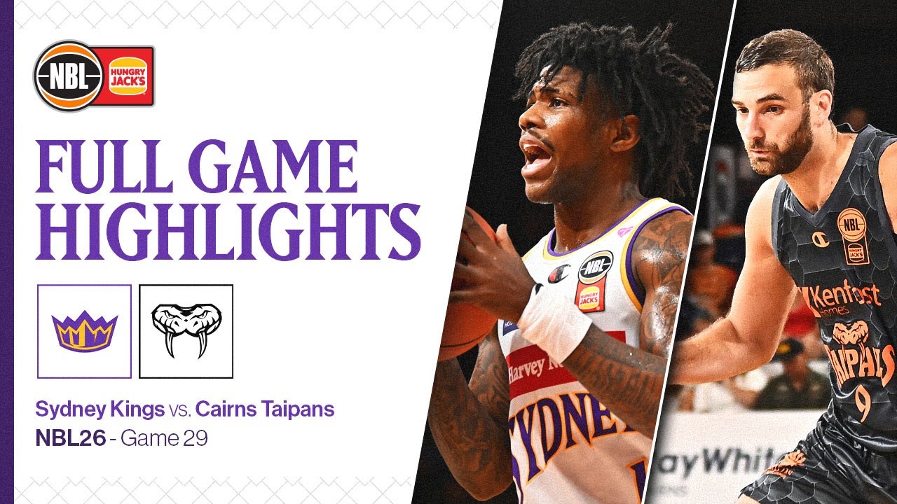 FULL GAME HIGHLIGHTS: Sydney Kings vs Cairns Taipans