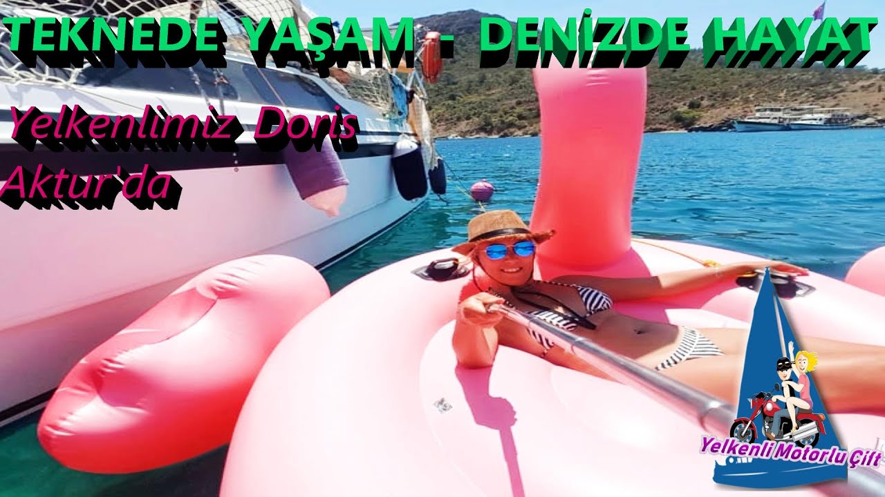 2020 DORİS NO.3 DENİZDE HAYAT -  TEKNEDE YAŞAM - AKTUR, DAT&Ccedil;A - YELKENLİ VE MOTORLU &Ccedil;İFT